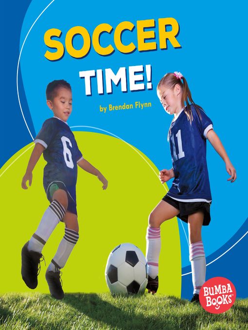 Title details for Soccer Time! by Brendan Flynn - Available